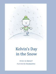 Title: Kelvin's Day in the Snow, Author: Mama P