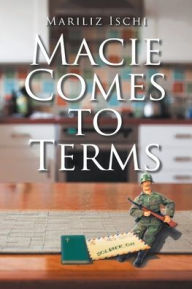 Title: Macie Comes to Terms, Author: Mariliz Ischi