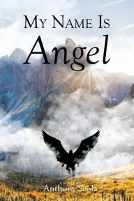 Title: My Name Is Angel, Author: Anthony Scola