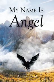 Title: My Name Is Angel, Author: Anthony Scola