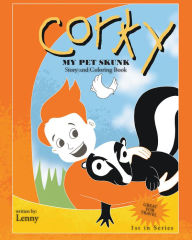 Title: Corky: My Pet Skunk Story and Coloring Book, Author: Len Venditti