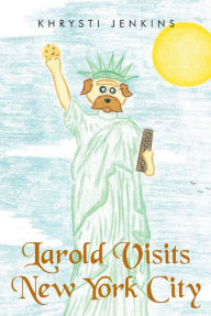 Title: Larold Visits New York City, Author: Khrysti Jenkins