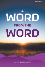 Title: A Word From The Word, Author: Michael Moses