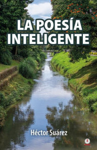 Title: La poesía inteligente, Author: Héctor Suárez