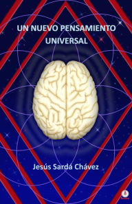 Title: Un nuevo pensamiento universal, Author: Jesús Sardá Chávez