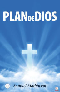 Title: Plan de Dios, Author: Samuel Mathinson