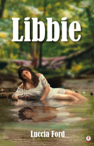 Title: Libbie, Author: Luccia Ford