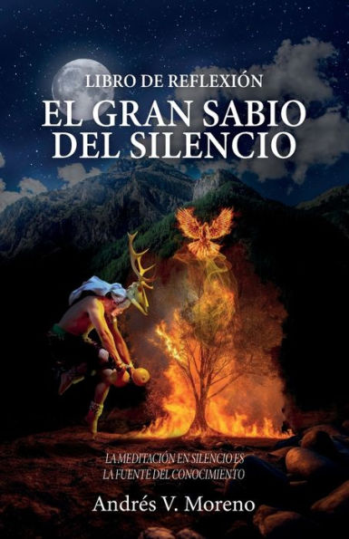 El gran sabio del silencio: Libro de reflexión