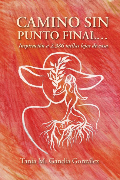 Camino Sin Punto Final...: Inspiraciï¿½n a 2,386 millas lejos de casa