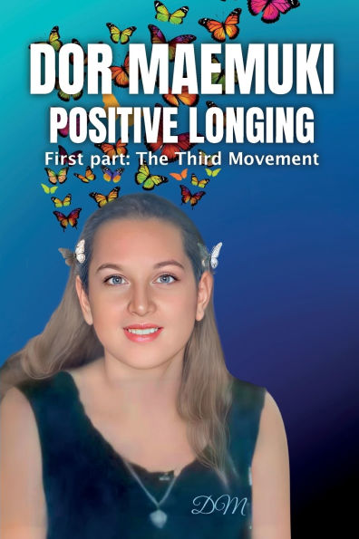 Dor maemuki positive longing: First part: The Third Movement