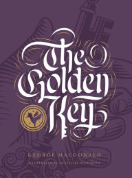 Title: The Golden Key and Other Fairy Tales, Author: George MacDonald