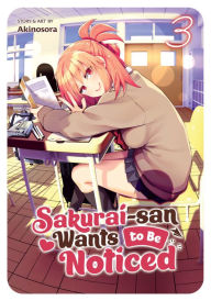 Title: Sakurai-san Wants to Be Noticed Vol. 3, Author: Akinosora