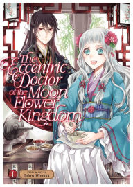 Google books plain text download The Eccentric Doctor of the Moon Flower Kingdom Vol. 1 PDF