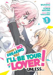 Alternative view 1 of There's No Freaking Way I'll be Your Lover! Unless... (Manga) Vol. 1