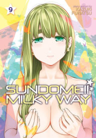 Free download textbooks online Sundome!! Milky Way Vol. 9 9781685795283  by Kazuki Funatsu (English literature)