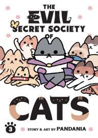 Title: The Evil Secret Society of Cats Vol. 3, Author: PANDANIA
