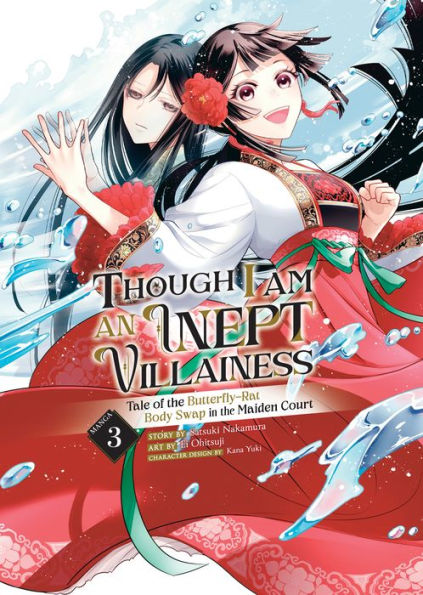 Though I Am an Inept Villainess: Tale of the Butterfly-Rat Body Swap Maiden Court (Manga) Vol. 3