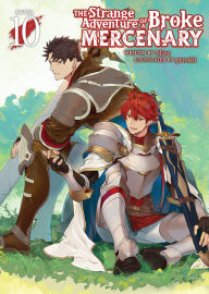 Public domain books download The Strange Adventure of a Broke Mercenary (Light Novel) Vol. 10 9781685796433
