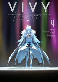 Title: Vivy Prototype (Light Novel) Vol. 4, Author: Tappei Nagatsuki