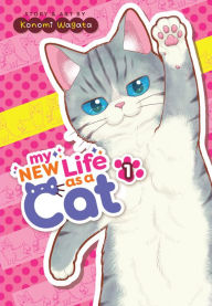 Textbooks for digital download My New Life as a Cat Vol. 1 9781685797218 (English Edition) by Konomi Wagata, Konomi Wagata PDF iBook
