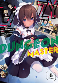 Title: Lazy Dungeon Master (Manga) Vol. 6, Author: Supana Onikage