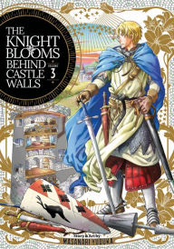 Free pdf format ebooks download The Knight Blooms Behind Castle Walls Vol. 3 9781685799137