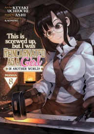 Title: This Is Screwed Up, but I Was Reincarnated as a GIRL in Another World! (Manga) Vol. 8, Author: Ashi