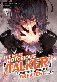 Free books in english to download The Most Notorious Talker Runs the World's Greatest Clan (Manga) Vol. 5 English version by Jaki, Yamorichan 9781685799243