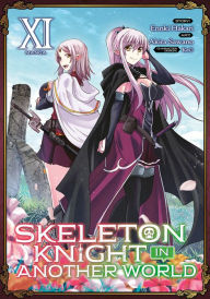 Download free pdf books online Skeleton Knight in Another World (Manga) Vol. 11  9781685799380 by Ennki Hakari, Akira Sawano, Keg in English