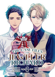 Download book pdfs free online The Case Files of Jeweler Richard (Light Novel) Vol. 6 9781685799427 by Nanako Tsujimura, Utako Yukihiro English version