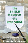 The Shield, The Brush & The little Stone