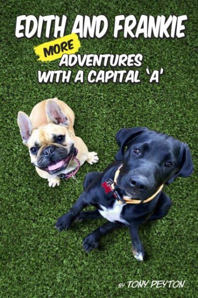 Edith and Frankie: More Adventures with a Capital A