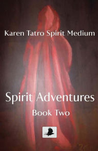 Title: Spirit Adventures Book 2, Author: Karen Tatro