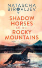 Shadow Horses of the Rocky Mountains