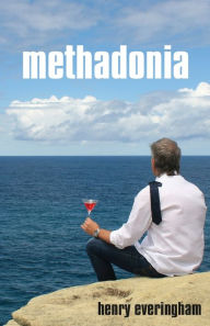 Title: Methadonia, Author: Henry Everingham