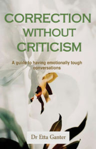 Title: Correction without criticism, Author: Etta Ganter