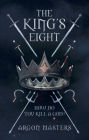 The King's Eight: How do you kill a god?
