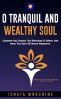 O Tranquil and Wealthy Soul: Compete not, Rejoice the blessings of others and enter the gate of eternal happiness