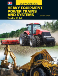 Title: Heavy Equipment Power Trains and Systems, Author: Timothy W. Dell