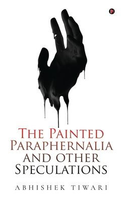 The Painted Paraphernalia and other Speculations