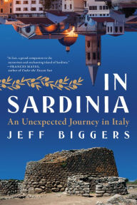 Title: In Sardinia: An Unexpected Journey in Italy, Author: Jeff Biggers