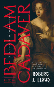 Free book for download The Bedlam Cadaver  by Robert J. Lloyd (English literature) 9781685890957