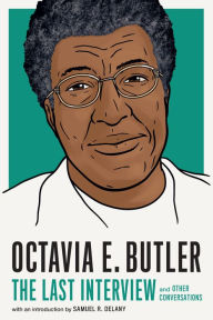 Online book download links Octavia E. Butler: The Last Interview: and Other Conversations 9781685891053