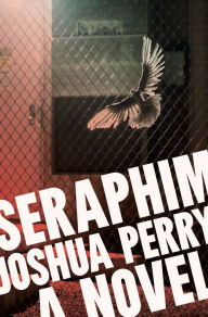 Title: Seraphim, Author: Joshua Perry