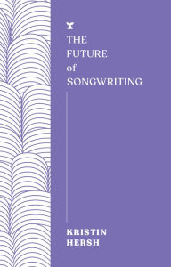 Mobi ebook download forum The Future of Songwriting (English Edition) by Kristin Hersh MOBI