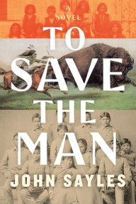 Title: To Save the Man, Author: John Sayles