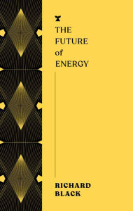 Title: The Future of Energy, Author: Richard Black