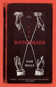 Title: The Watermark, Author: Sam Mills