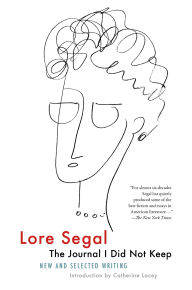 Title: The Journal I Did Not Keep: New and Selected Writing, Author: Lore Segal