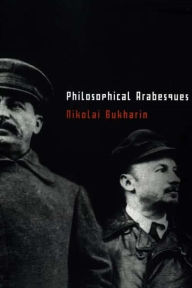 Title: Philosophical Arabesques, Author: Nikolai Bukharin